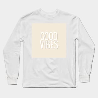 Good Vibes Long Sleeve T-Shirt